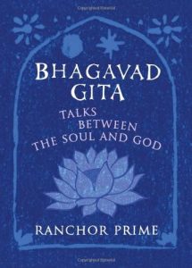 Bhagavad Gita - Talks Between The Soul And God