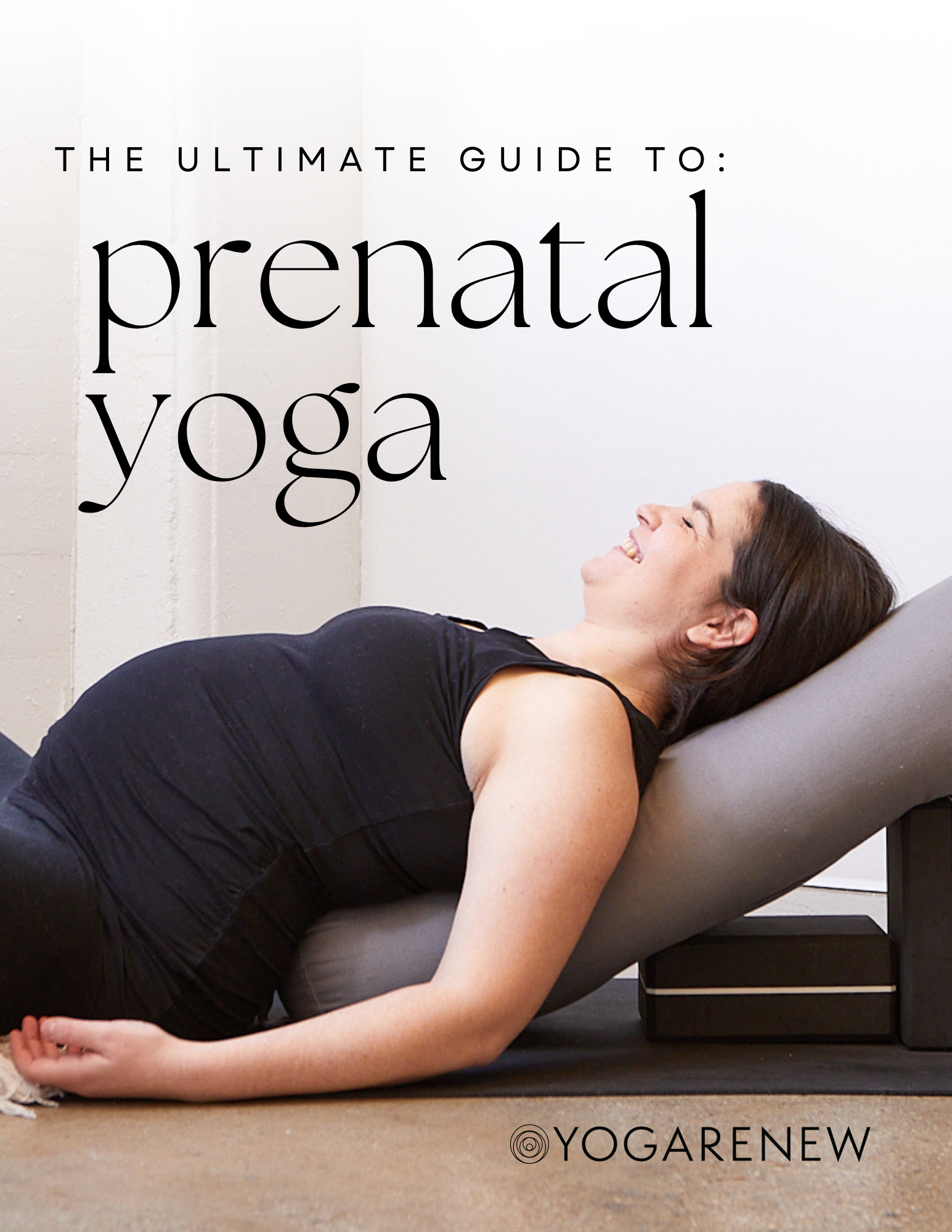 Prenatal Yoga: The Ultimate Guide