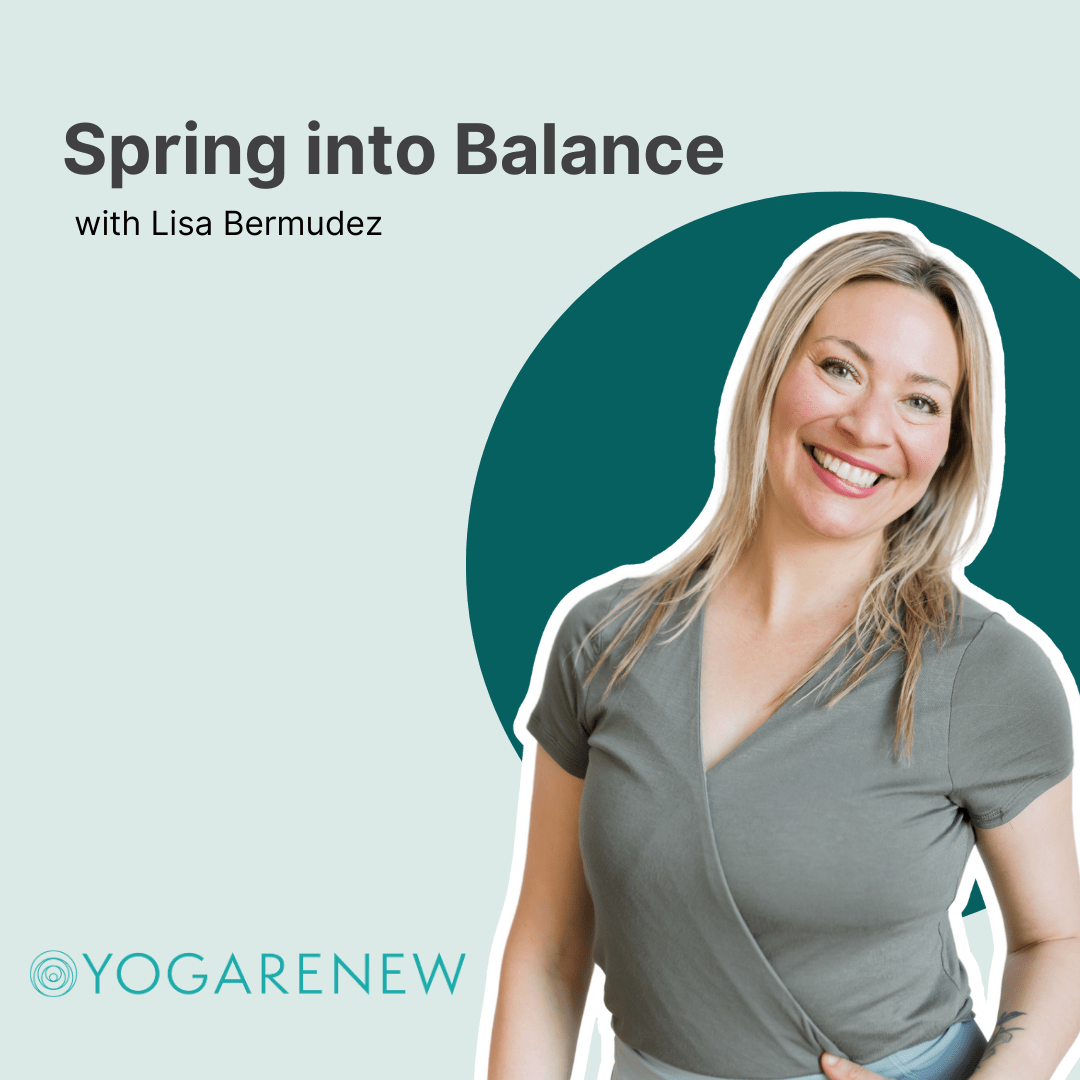 Spring into Balance - Ayurveda Live Workshop with Lisa Bermudez